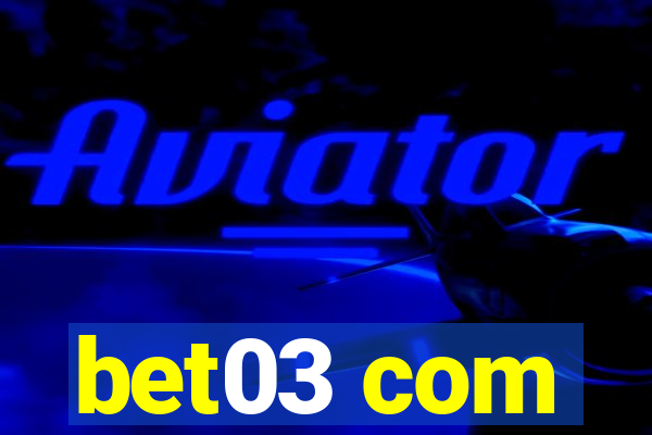 bet03 com